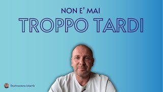 Non è mai troppo tardi [upl. by Eiznik]