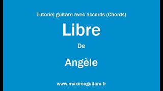 Libre Angèle  Tutoriel guitare avec accords et partition en description Chords [upl. by Elvina]