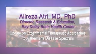 Alireza Atri MD PhD Update on experimental therapeutic approaches in the clinical spectrum of AD [upl. by Barlow503]