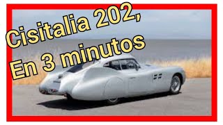 🏎️🏎️ Cisitalia 202 en 3 minutos 🏎️🏎️ [upl. by Hakvir]