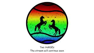 Two HoRSEs Live Stream Wednesday 17th July 2024 [upl. by Scholem184]