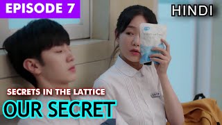 Our Secret Chinese Drama Episode 7 Hindi Explanation  New Chinese Drama Explained In Hindi ❤😊 [upl. by Moshe894]