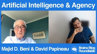 quotArtificial Intelligence amp Agencyquot  Dr Majid D Beni interviews Dr David Papineau [upl. by Royce]