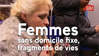 Femmes sans domicile fixe fragments de vies [upl. by Shriver]