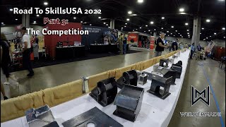 Road To SkillsUSA 2022 Part 3 The Competition [upl. by Nolyak505]