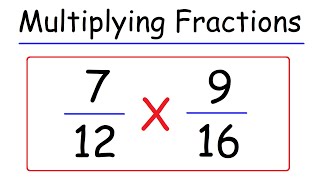 Math  How To Multiply Two Fractions  Multiplying Fractions [upl. by Elder]