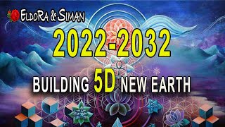 20222032 Timelines  Building 5D New Earth [upl. by Nymrak]