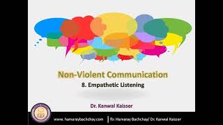 Non Violent Communication 8 Empathetic Listening by Dr Kanwal Kaisser [upl. by Westmoreland]