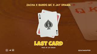 Zacha X Bando Mc X Jay DramaLastcard official audio [upl. by Gerek]