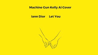 iann dior Let You Mgk Ai cover [upl. by Nishi]