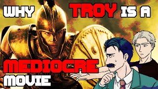 Why Troy is a MEDIOCRE Movie  The Iliad vs Progressivism Paganism Christianity amp Atheism [upl. by Enela]