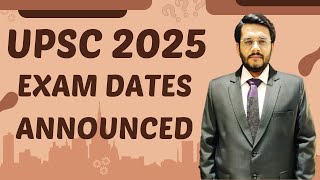 UPSC 2025 Exam Calendar Announced by UPSC  Prelims and Mains Dates  By Mudit Gupta [upl. by Enois]