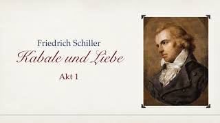 Friedrich Schiller KABALE UND LIEBE  Akt I  Hörbuch [upl. by Greenland]