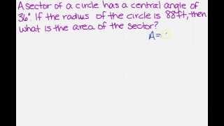 given a central angle of a sector and a radius find area of sector [upl. by Atelokin771]