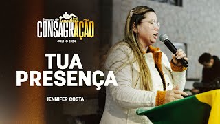 Tua presença  Jennifer Costa  Semana de Consagração [upl. by Sharron458]