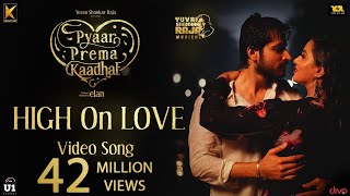 High On Love  Video Song  Pyaar Prema Kaadhal  Yuvan Shankar Raja  Harish Kalyan Raiza  Elan [upl. by Gigi245]