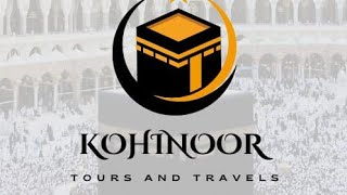 KOHINOOR TOURS amp TRAVELS umrha group Rawangi group no 32 [upl. by Retepnhoj]