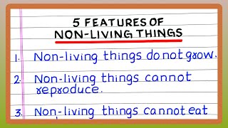 FEATURES OF NONLIVING THINGS  CHARACTERISTICS OF NONLIVING THINGS [upl. by Entwistle]