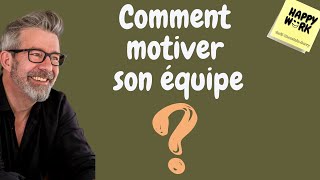 Comment motiver son équipe [upl. by Ewolram]