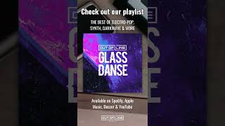 GLASS DANSE A mix of the best of electronic music synth pop darkwave amp everything in between 💜✨ [upl. by Anayhd588]