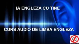 Curs audio de limba ENGLEZA  Ia Engleza cu tine  Lectia 3 [upl. by Leslie669]