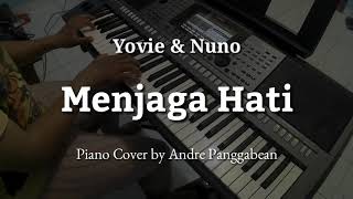 Menjaga Hati  Yovie amp Nuno  Piano Cover by Andre Panggabean [upl. by Ybroc]