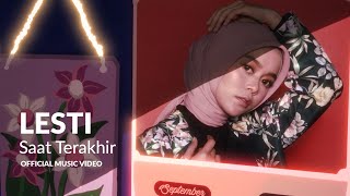 LESTI  Saat Terakhir  Official Music Video [upl. by Armstrong]