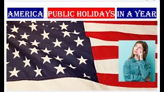 అమెరికాలో సంవత్సరానికి ఎన్ని సెలవులు  America public holidays in a year [upl. by Sievert]