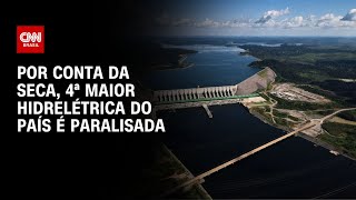 Por conta da seca 4ª maior hidrelétrica do país é paralisada  LIVE CNN [upl. by Engamrahc]