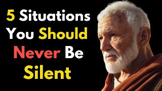 5 SITUATIONS WHERE you SHOULD NEVER be SILENT  STOIC PHILOSOPHY [upl. by Ramah765]