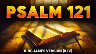 Psalm 121 The Most Powerful Psalm from the Bible  King James Version [upl. by Ynattib158]