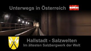 Unterwegs in Österreich Hallstatt Salzwelten  Im ältesten Salzbergwerk der Welt [upl. by Joelie]