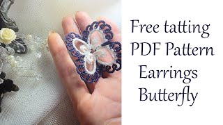 Tatting shuttle Free tatting PDF pattern earrings Butterfly [upl. by Pris]