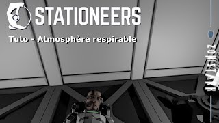 FR Stationeers TUTO  Gestion atmosphère respirable [upl. by Narmis522]