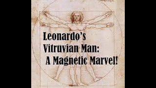 Leonardos Magnetic Vitruvian Man scienceexplained electromagnetism podcast physics [upl. by Ave]