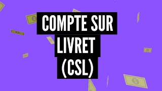 Compte sur livret CSL │Comment épargner son argent  💰 [upl. by Benildis142]