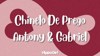 ANTONY amp GABRIEL CHINELO DE PREGO  LETRA [upl. by Atinev]