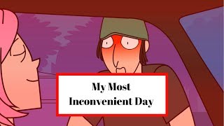 My Most Inconvenient Day [upl. by Lucey]