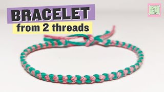 Easy bracelet from two threads – beginner friendly video tutorial [upl. by Eirollam]