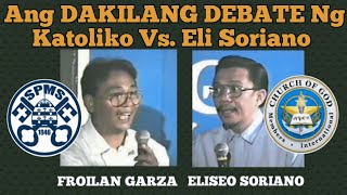 Ang DAKILANG DEBATE ng Katoliko Versus Eli Soriano [upl. by Ettolrahs]