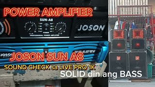 Power AMPLIFIER JOSON SUN A8 SOUND CHECK sa LIVE PRO D15 1000watts SUBSCOOP BULLET MIDHI D12 [upl. by Lemmie]