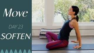 Day 23  Soften  MOVE  A 30 Day Yoga Journey [upl. by Leontyne609]