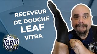 Le receveur de douche Leaf de VitrA testé par Manu   Team VIPros [upl. by Esetal473]