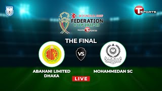 LIVE  Mohammedan SC vs Abahani Ltd Dhaka  Federation Cup 202223  Final  T Sports [upl. by Sundberg]