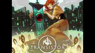 Transistor Original Soundtrack Extended  Tangent Hummed [upl. by Conroy832]