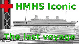 HMHS Iconic  Voyage to the breakers yard Minecraft Ship [upl. by Iliak]