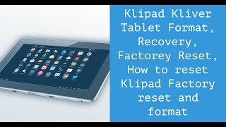 Klipad Kliver Tablet Format Recovery Factory Reset How to reset Klipad Factory reset and format [upl. by Cusick]