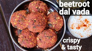 beetroot vadai recipe  beetroot masala vada  பீட்ரூட் வடை  chettinad beetroot lentil fritters [upl. by Thorwald]