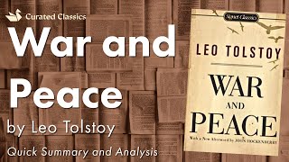 War and Peace by Leo Tolstoy  Quick Summary amp Analysis [upl. by Arathorn]