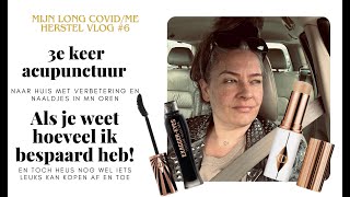 Vlog 6 3e keer acupunctuur  Lekker weer energie voor make up  Wat ik bespaard heb met ziek zijn [upl. by Gladys]